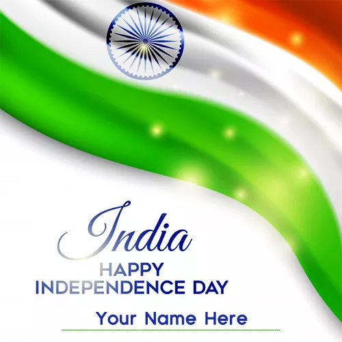 Happy Independence Day wishes Greeting cards with name